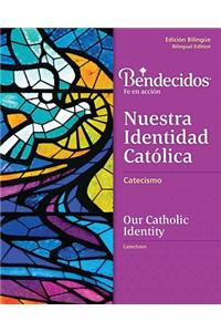 Bendecidos: Nuestra Identidad Catolica Level 4 Bilingual Workbook