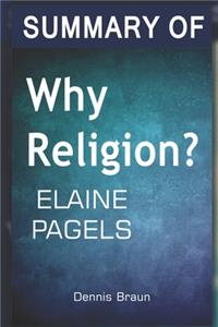 Summary of Why Religion by Elaine Pagels