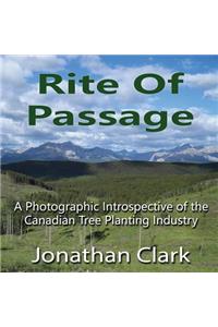 Rite of Passage: A Photographic Introspective of the Canadian Tree Planting Industry