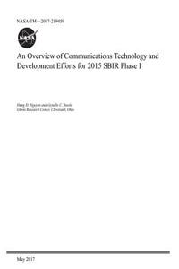 An Overview of Communications Technology and Development Efforts for 2015 Sbir Phase I
