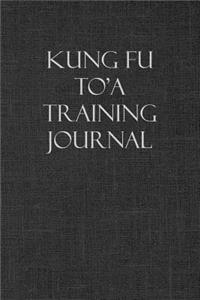 Kung Fu To'a Training Journal