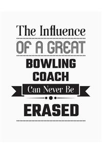 The Influence of a Great Bowling Coach Can Never Be Erased