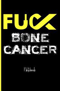 Fuck Bone Cancer