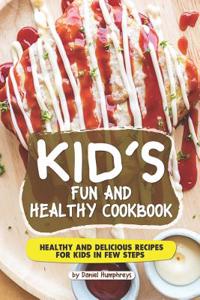 Kid's Fun and Healthy Cookbook