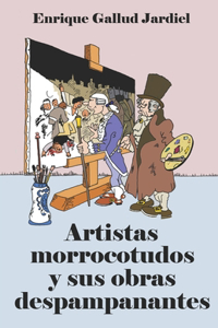 Artistas morrocotudos y sus obras despampanantes
