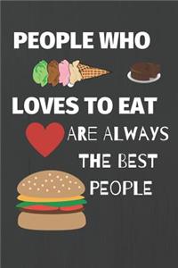 People Who Loves to Eat Are Always the Best People