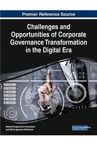 Challenges and Opportunities of Corporate Governance Transformation in the Digital Era
