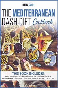 The Mediterranean Dash Diet Cookbook