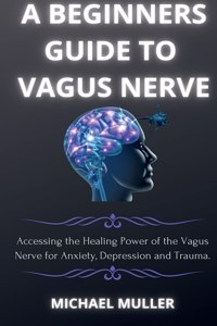 A Beginners Guide to Vagus Nerve