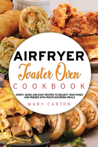Air Fryer Toaster Oven Cookbook
