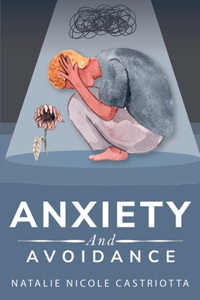 Anxiety and Avoidance
