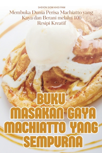 Buku Masakan Gaya Machiatto Yang Sempurna