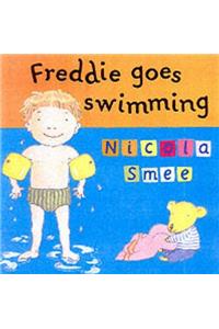 Freddie's First Experiences: Freddie Goes Swimming