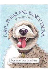 Fowl, Fleas and Fancy Fauna
