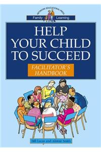 Help Your Child to Succeed Toolkit Facilitator's Handbook