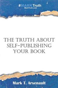 Truth about Self-Publishing Your Book