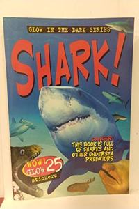 Shark!: v. 4 (Glow in the Dark Sticker Files S.)