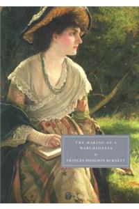 The Making of a Marchioness