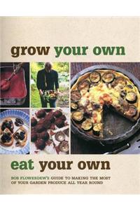 Grow Your Own, Eat Your Own