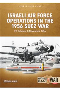 Israeli Air Force Operations in the 1956 Suez War
