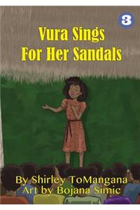 Vura Sings for Her Sandals
