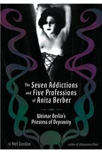 Seven Addictions and Five Professions of Anita Berber