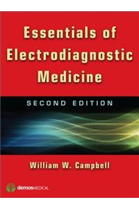 Essentials of Electrodiagnostic Medicine