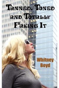 Tanned, Toned and Totally Faking It