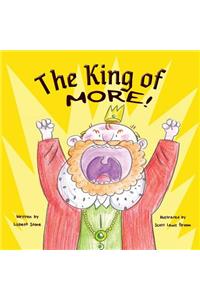 The King of More