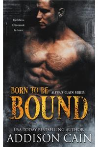 Born to be Bound