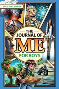 Journal of Me for Boys: July-December