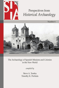 Archaeology of Spanish Missions and Colonies in the New World