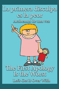 La primera disculpa es la peor