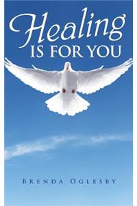 Healing Is for You