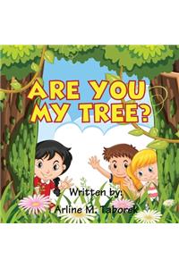 Are You My Tree?
