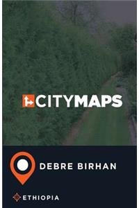 City Maps Debre Birhan Ethiopia
