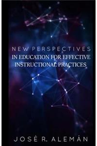New Perspectives in Education for Effective and Instructional Practices.