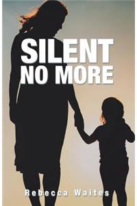 Silent No More