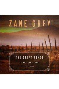 The Drift Fence Lib/E