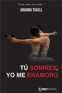 Tú sonríes, yo me enamoro