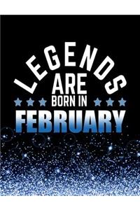Legends Are Born In February