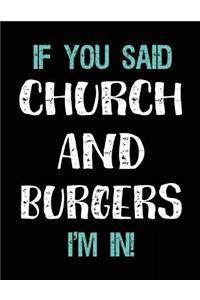 If You Said Church and Burgers I'm in