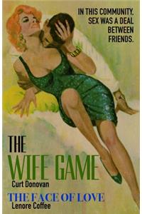 The Wife Game / The Face Of Love