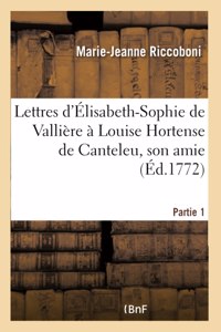 Lettres d'Élisabeth-Sophie de Vallière À Louise Hortense de Canteleu, Son Amie