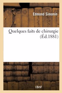 Quelques faits de chirurgie