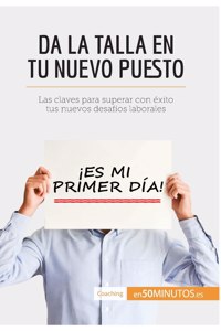 Da la talla en tu nuevo puesto