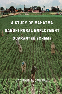 Study of Mahatma Gandhi National Rural Employment Guarantee Scheme