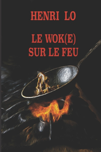 wok(e) sur le feu