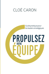 Propulsez votre équipe