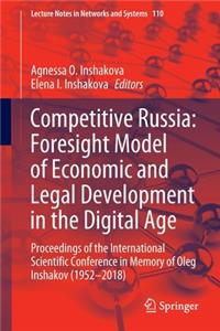 Competitive Russia: Foresight Model of Economic and Legal Development in the Digital Age